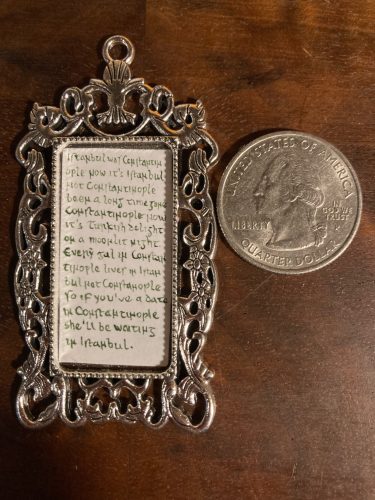 Mini pendant with words from Istanbul Not Constantinople.